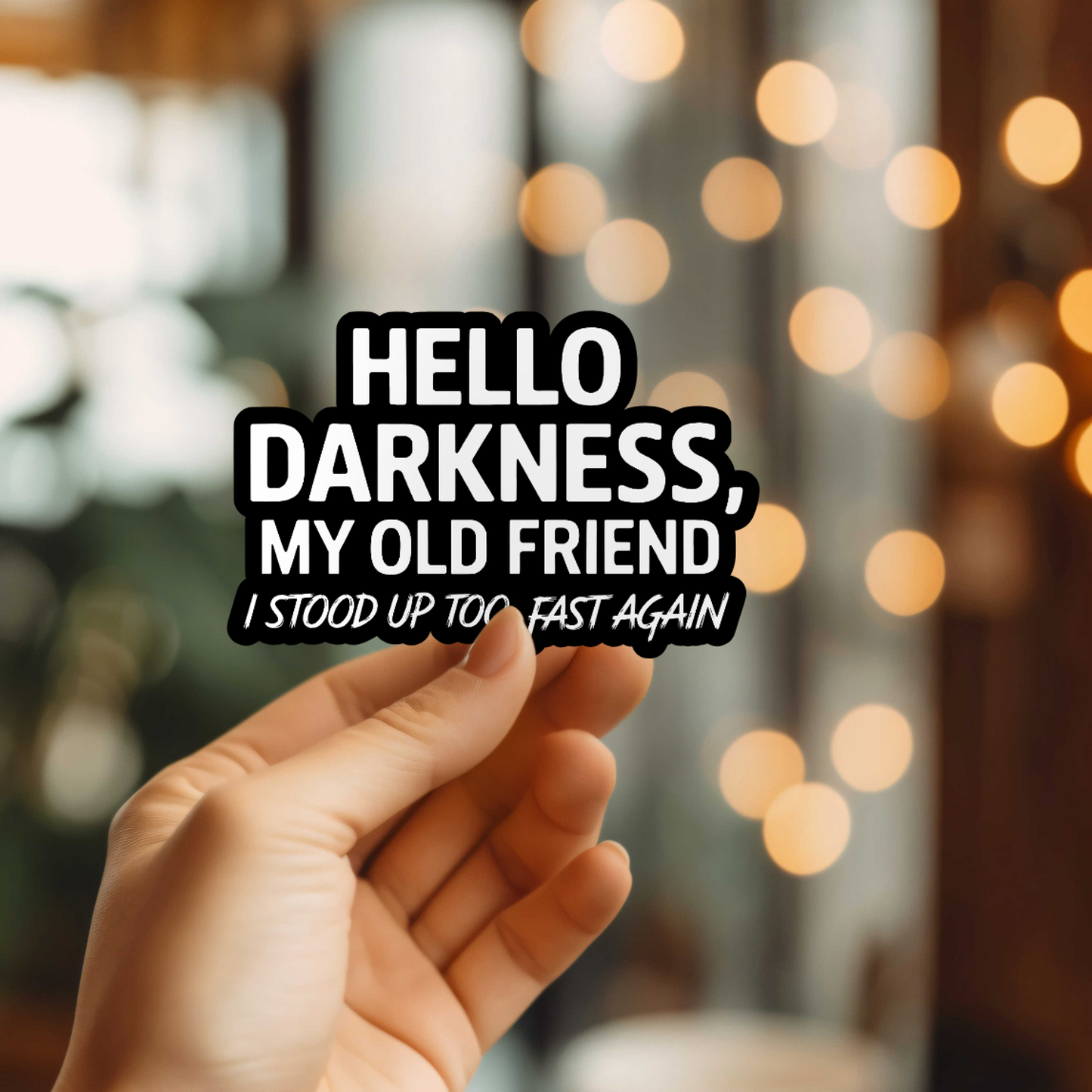 Funny Hello Darkness Vinyl Sticker