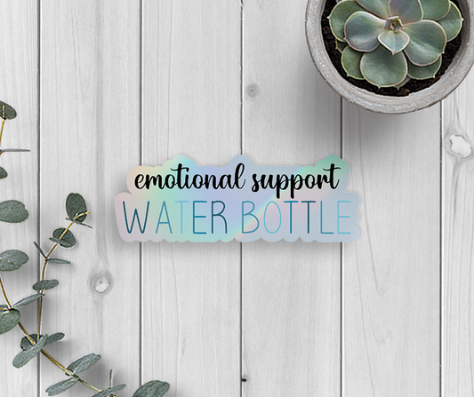 Emotional Support Water Bottle Holographic Vinyl Sticker
